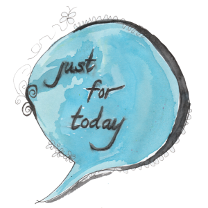 Just for Today Speech bubble